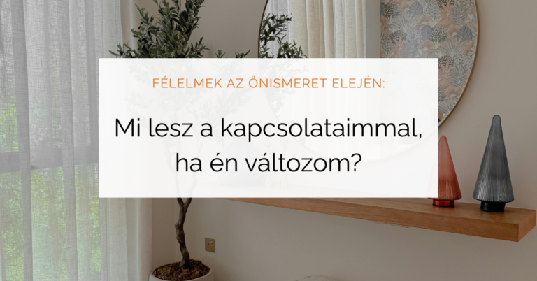 kapcsolati félelmek