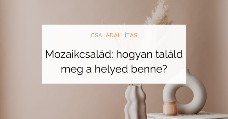mozaikcsalád családállítás