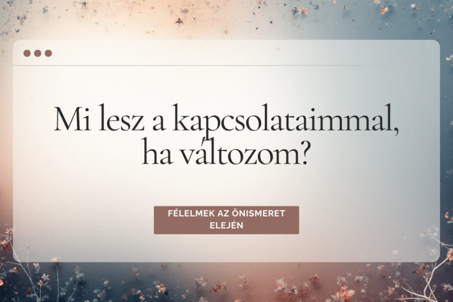 kapcsolati félelmek